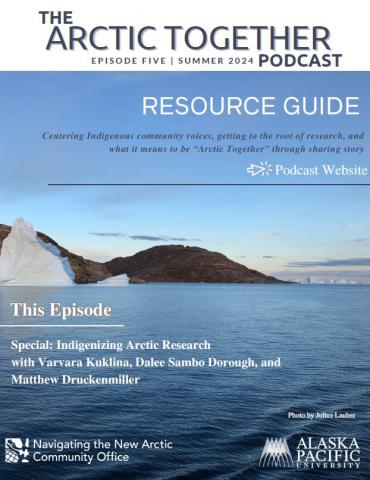 Arctic Together Podcast Resource Guide for Episode 5 (September 2024)