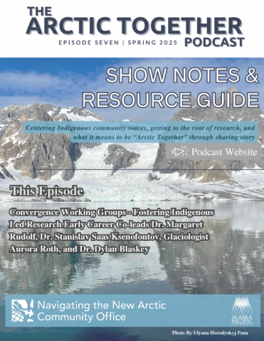 The Arctic Together Podcast show notes cover page with text over a glacial lake and mountains covered in snow