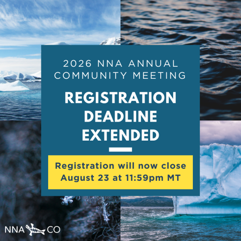 2026 NNA Annual Community Meeting Registration Deadline Extended. Registration will now close August 23 at 11:59pm MT.