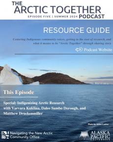 Arctic Together Podcast Resource Guide for Episode 5 (September 2024)